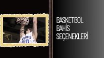 Basketbol Bahis Seçenekleri Burada, Tıkla ve Seçimini Yap
