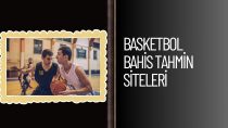 Basketbol Bahis Tahmin Siteleri ile Kolay Kazançlar Mümkün