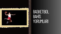Basketbol Bahis Yorumları ile Bilgilen ve Kazan